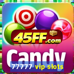77777 vip slots